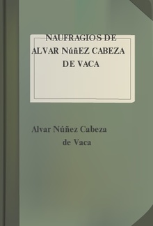 Naufragios de Alvar Núñez Cabeza de Vaca PDF
