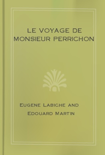 Le Voyage De Monsieur Perrichon PDF