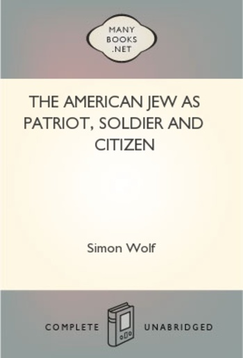 The American Jew as Patriot, Soldier and Citizen PDF The American Jew as Patriot, Soldier and Citizen PDF