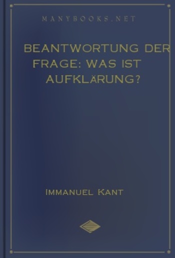 Beantwortung der Frage: Was ist Aufklärung? PDF