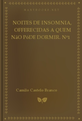 Noites de insomnia, offerecidas a quem não póde dormir. Nº1 (of 12) PDF