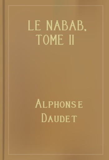 Le nabab, tome II PDF