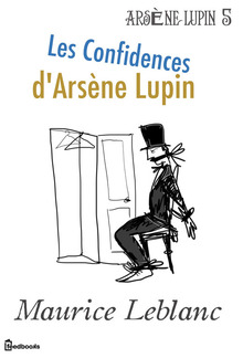 Les Confidences d'Arsène Lupin PDF