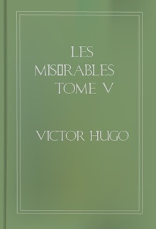 Les misérables Tome V Jean Valjean PDF