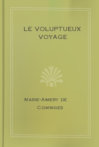 Le Voluptueux Voyage PDF