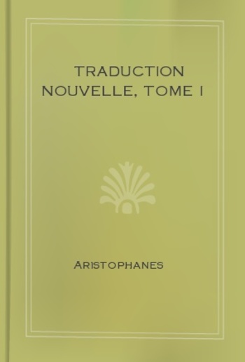Traduction nouvelle, Tome I PDF