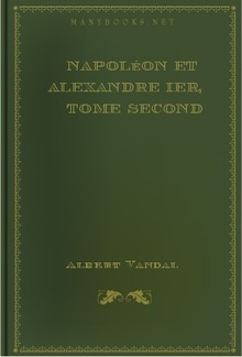 Napoléon et Alexandre Ier, Vol. 2 PDF