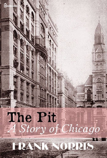 The Pit: A Story of Chicago PDF