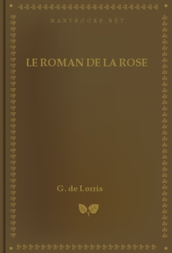 Le roman de la rose Tome 1 PDF