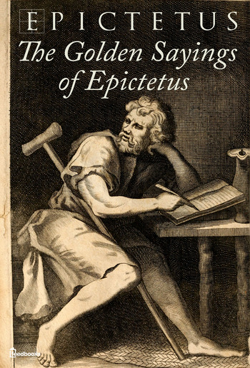 The Golden Sayings of Epictetus PDF