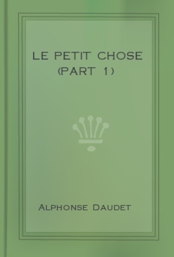 Le Petit Chose (part 1) PDF