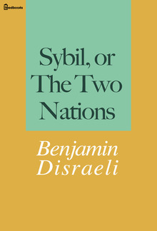 Sybil, or The Two Nations PDF