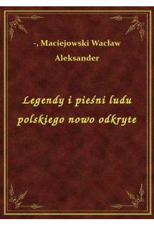 Legendy i pieśni ludu polskiego nowo odkryte PDF