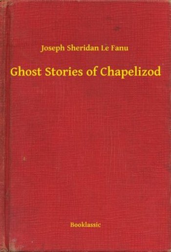 Ghost Stories of Chapelizod PDF