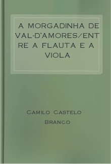 A Morgadinha de Val-D'Amores/Entre a Flauta e a Viola PDF