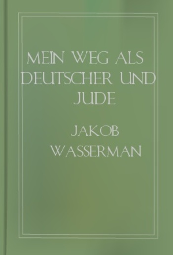 Mein Weg als Deutscher und Jude PDF