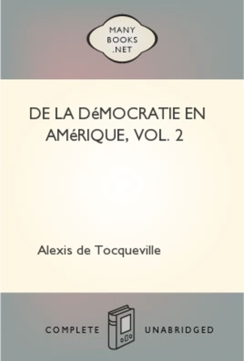 De la Démocratie en Amérique, Vol. (2 / 4) PDF