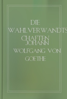 Die Wahlverwandtschaften PDF