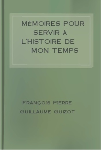 Mémoires pour servir à l'Histoire de mon temps (Tome 6) PDF