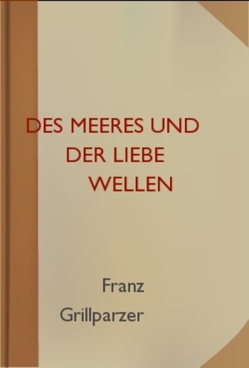 Des Meeres Und Der Liebe Wellen PDF