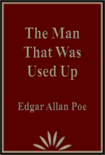 The Man That Was Used Up PDF