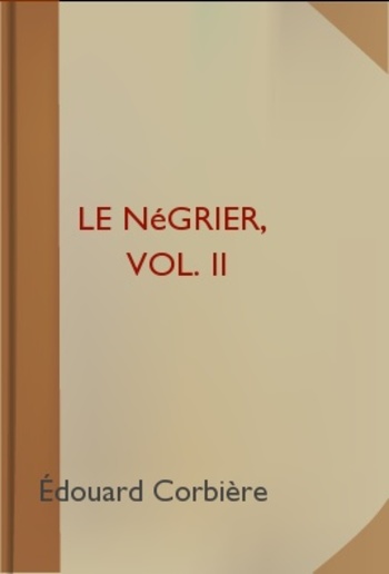 Le Négrier, Vol. II PDF