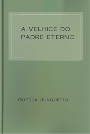 A velhice do padre eterno PDF