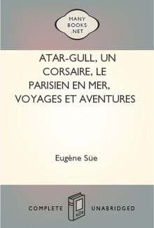 Atar-Gull, Un Corsaire, Le Parisien en Mer, Voyages et Aventures sur Mer de Narcisse Gelin. PDF