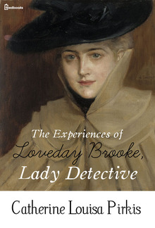 The Experiences of Loveday Brooke, Lady Detective PDF