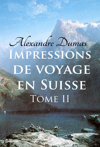 Impressions de voyage en Suisse (tome 2) PDF