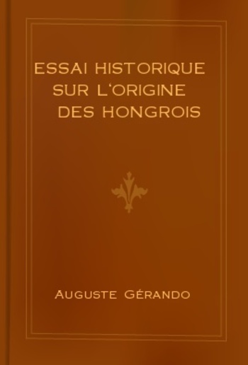 Essai historique sur l'origine des Hongrois PDF