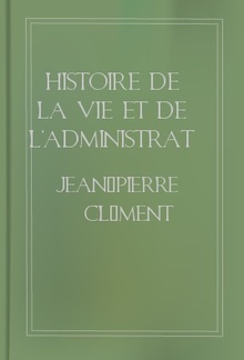 Histoire de la vie et de l'administration de Colbert PDF