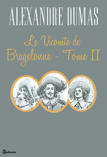 Le Vicomte de Bragelonne - Tome II PDF