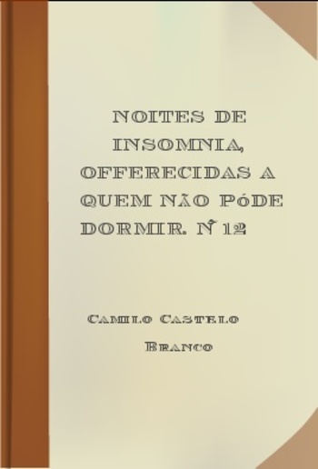 Noites de insomnia, offerecidas a quem não póde dormir. Nº 12 (de 12) PDF