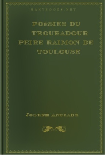 Poésies du Troubadour Peire Raimon de Toulouse PDF