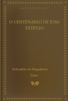 O Centenario de José Estevão Homenagem da Maçonaria Portugueza PDF