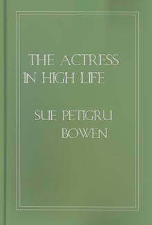 The Actress in High Life PDF