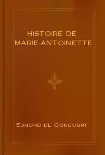 Histoire de Marie-Antoinette PDF