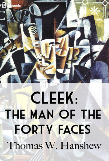 Cleek: the Man of the Forty Faces PDF