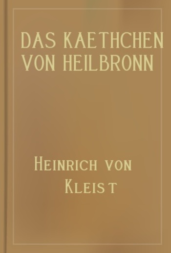 Das Kaethchen von Heilbronn PDF