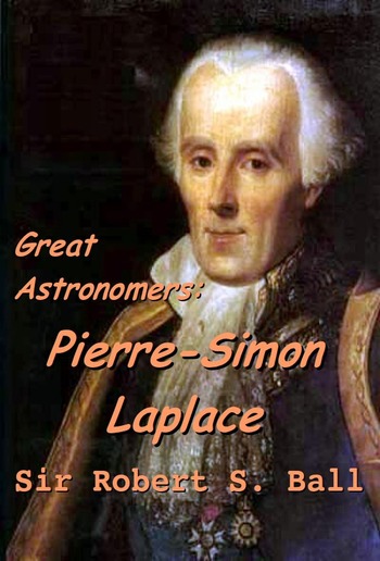 Great Astronomers: Pierre-Simon Laplace PDF