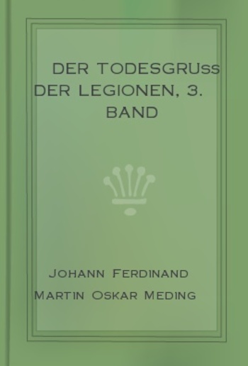 Der Todesgruß der Legionen, 3. Band PDF