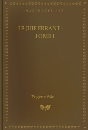 Le juif errant - Tome I PDF