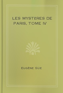 Les mystères de Paris, Tome IV PDF