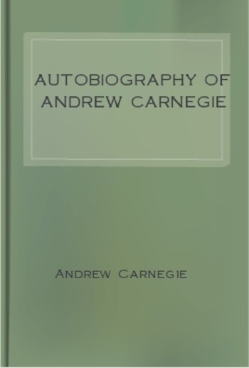 Autobiography of Andrew Carnegie PDF