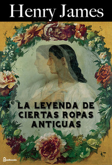 La leyenda de ciertas ropas antiguas PDF