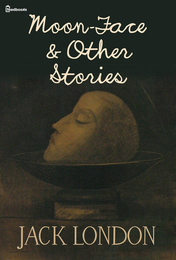 Moon-Face & Other Stories PDF