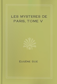 Les mystères de Paris, Tome V PDF