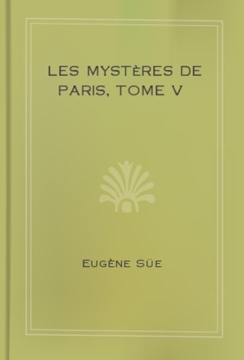 Les mystères de Paris, Tome V PDF