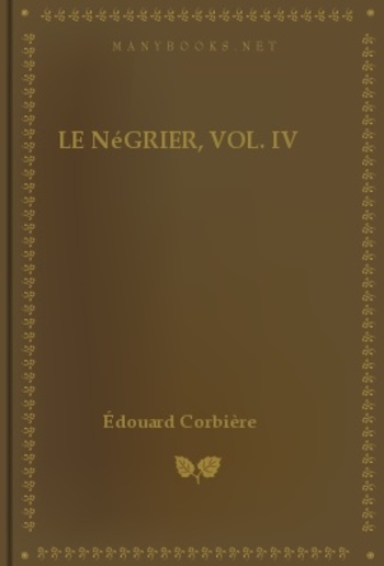 Le Négrier, Vol. IV PDF